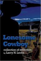 Lonesome Cowboy: collection of reflection 1424135354 Book Cover