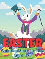 Easter Coloring Book for Kids Ages 4-8: A Fun Children's Activity Book for Toddlers & Preschool Ages 2-5 B09TDPTD3G Book Cover