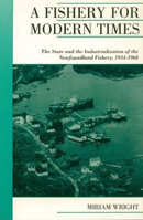 A Fishery for Modern Times (Canadian Social History Series) 0195416201 Book Cover