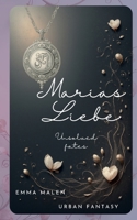 Marias Liebe: unsolved fates (German Edition) 3695731184 Book Cover