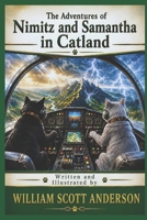 The Adventures of Nimitz and Samantha in Catland 1533328714 Book Cover