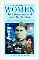 A History of Women in Astronomy and Space Exploration: Exploring the Trailblazers of Stem 1399045326 Book Cover