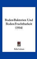 Boden-Bakterien Und Boden-Fruchtbarkeit 1160329478 Book Cover