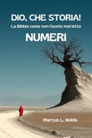 DIO, CHE STORIA! - NUMERI: La Bibbia come non l'avete mai letta (Bibbia 2.0) (Italian Edition) B0GT7QSDGZ Book Cover