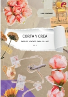 Corta y crea: Papeles Vintage para collage VOL. 1 8411743721 Book Cover