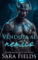 Venduta al nemico: Un dark romance di guerrieri alieni B0C7TCGV2L Book Cover