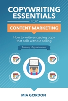 Copywriting Essentials For Content Marketing: How to write engaging copy that sells without selling. 1522909052 Book Cover