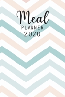 2020 Meal Planner: 2020 Monthly Calendar Weekly and Daily Meal Planner Track and Plan Your Meals Prep And Planning Grocery Shopping List, Menu Idea ... / Journal / Notebook / Notepad / Calendar) 1672169720 Book Cover