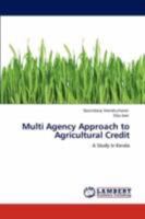 Multi Agency Approach to Agricultural Credit: A Study in Kerala 3846559849 Book Cover