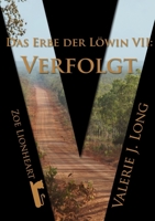 Das Erbe der Löwin VII: Verfolgt 1471774902 Book Cover