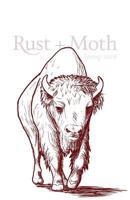 Rust + Moth: Spring 2018 1986645568 Book Cover