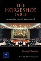 The Horseshoe Table: An Inside View of the UN Security Council 8177584537 Book Cover