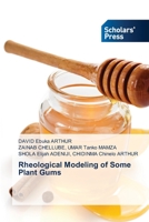 Rheological Modeling of Some Plant Gums 6138958195 Book Cover