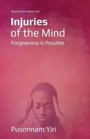 Injuries of the Mind: Forgiveness is Possible 9789053088 Book Cover