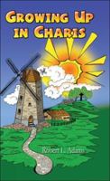Growing Up in Charis 1424195187 Book Cover