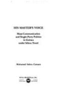 His Master's Voice: Mass Communication and Single-Party Politics in Guinea Under Sekou Toure 1592213065 Book Cover