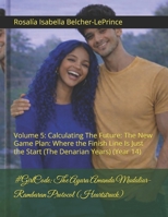 #GirlCode: The Ayara Amanda Mudaliar-Rambaran Protocol (Heartstruck): Volume 5: Calculating The Future: The New Game Plan: Where the Finish Line Is ... & Erik Björn Fagerlund Hypothesis) B0G4GZ4817 Book Cover