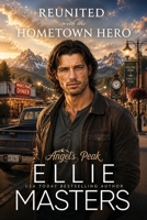 Reunited with the Hometown Hero (Angel's Peak) B0H6Y4VPD1 Book Cover