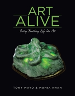Art Alive: Poetry Breathing Life Into Art B0FK2T6GCP Book Cover