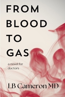 From Blood To Gas: A Novel for Doctors B0DVC14VWT Book Cover