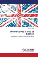 The Perceived Value of English: The Case of Tunisian University Students 365916156X Book Cover