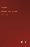 Deberes de buena sociedad: en letra grande (Spanish Edition) 3388056099 Book Cover