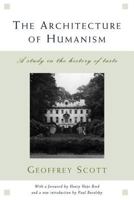 The Architecture of Humanism: A Study in the History of Taste 0393007340 Book Cover