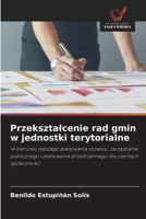 Przeksztalcenie rad gmin w jednostki terytorialne 6209098649 Book Cover