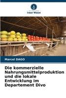 Die kommerzielle Nahrungsmittelproduktion und die lokale Entwicklung im Departement Divo 6206314596 Book Cover