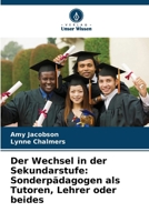 Der Wechsel in der Sekundarstufe: Sonderpädagogen als Tutoren, Lehrer oder beides (German Edition) 6209493130 Book Cover