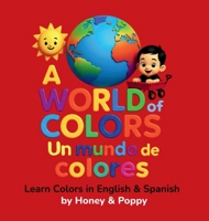 A World of Colores - Un Mundo de Colores B0G62GPZM4 Book Cover