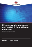 Crise et réglementation de l'activité financière et bancaire (French Edition) 620859216X Book Cover