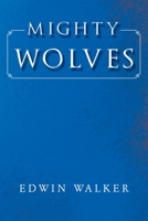 Mighty Wolves 1635680301 Book Cover