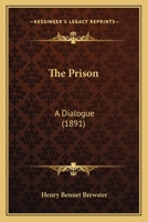 Prison: A Dialogue 116485464X Book Cover