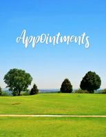 Appointments: Landscaping Appointment Notebook for Landscapers, Gardeners, Lawn Services - Scheduling Planner with 15 Minute Increments Daily and Hourly - 7 Days Per Week - 52 Weeks - Undated Time Org 1092379061 Book Cover