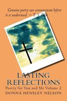 Lasting Reflections: Poetry for You and Me Volume 2 1544631545 Book Cover