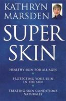 Kathryn Marsden's Super Skin 0007132980 Book Cover