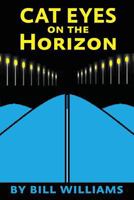 Cat Eyes on the Horizon 1634492951 Book Cover