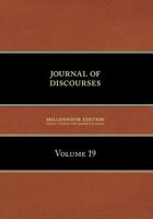 Journal of Discourses, Volume 19 1600960391 Book Cover