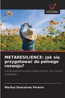 Metaresilience: Jak sie przygotowac do pelnego rozwoju? (Polish Edition) 6209002927 Book Cover
