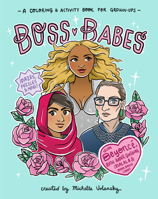 Boss Babes: A Coloring and Activity Book for Grown-Ups 0761193553 Book Cover