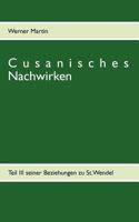 Cusanisches Nachwirken: Teil III seiner Beziehungen zu St. Wendel 3848211823 Book Cover