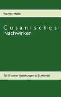 Cusanisches Nachwirken: Teil III seiner Beziehungen zu St. Wendel 3848211823 Book Cover