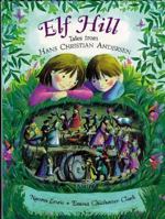 Elf Hill: Tales from Hans Christian Andersen 0711214263 Book Cover