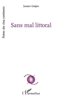 Sans mal littoral (Poètes Des Cinq Continents) (French Edition) 2140297067 Book Cover
