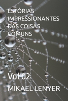 Est�rias Impressionantes Das Coisas Comuns: Vol 02 B09GZJQ1DX Book Cover