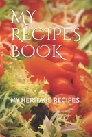 MY RECIPES BOOK: MY HERITAGE RECIPES 1661596142 Book Cover