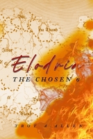 Elordia: The Chosen 6: Elordia book 1 B0GN3DGFK1 Book Cover