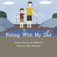 Fishing with My Dad 1770970738 Book Cover