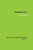 The Ideal City: Its Architectural Evolution in Europe 0415864755 Book Cover